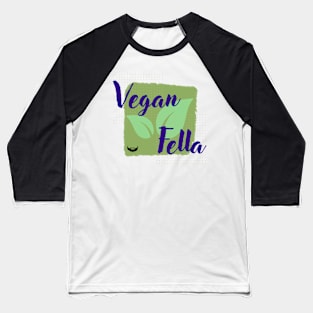 Vegan Fella Baseball T-Shirt